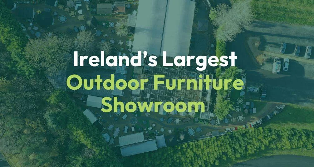 Irelands largest outdoor furniture showroom