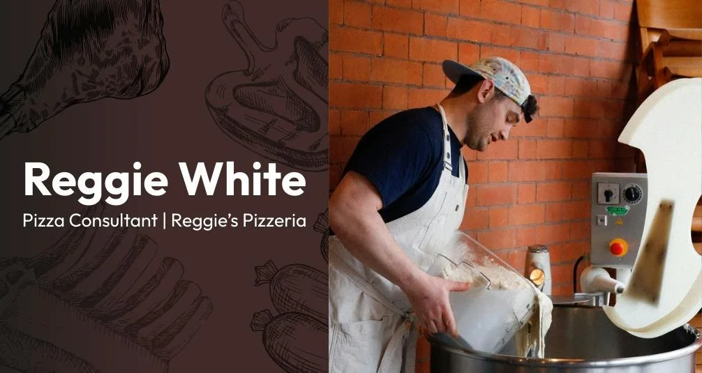 Reggie White Pizza Consultant  Reggie's Pizzeria 