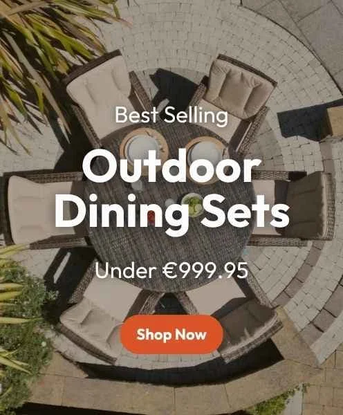August End of Season Sale  - Best Outdoor Dining Sets - Outdoor Living Ireland