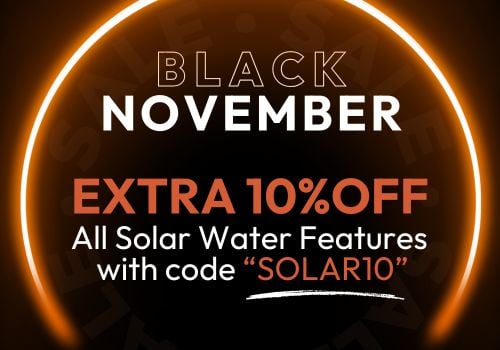 Extra 10 Percent Off Solar Water Features Black Friday Offers